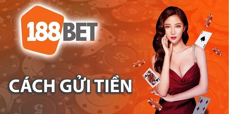 Một số lưu ý khi giao dịch nạp tiền nhà cái 188BET