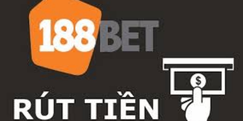 Những câu hỏi được quan tâm khi rút tiền tại 188BET